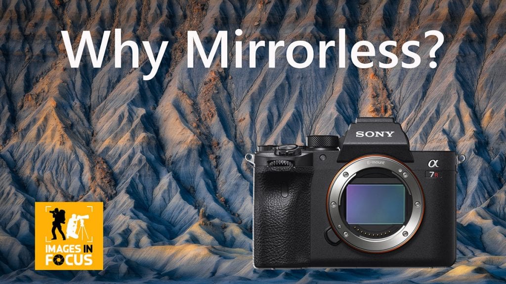 Why Mirrorless Camera